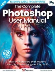 The Complete Photoshop User Manual - 18th Edition, 2023