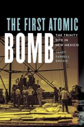 The First Atomic Bomb: The Trinity Site in New Mexico (America's Public Lands)