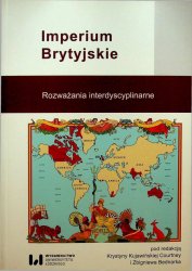 Imperium brytyjskie : rozwazania interdyscyplinarne