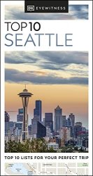 DK Eyewitness Top 10 Seattle (2022)