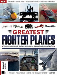 History Of War Presents  Greatest Fighter Planes, 2nd Ed 2023