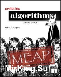 Grokking Algorithms, Second Edition (MEAP v1)