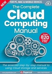 The Complete Cloud Computing Manual  3rd Edition 2023