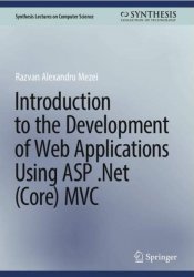 Introduction to the Development of Web Applications Using ASP .Net (Core) MVC