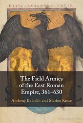 The Field Armies of the East Roman Empire, 361630