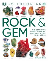 Rock & Gem: The Definitive Guide to Rocks, Minerals, Gems, and Fossils, New Edition