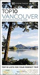DK Eyewitness Top 10 Vancouver and Vancouver Island (2022)