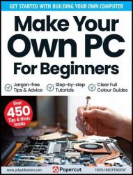 Make Your Own PC For Beginners - 15th Edition, 2023
