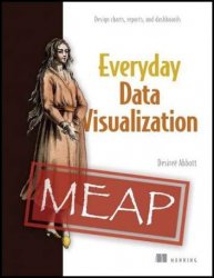 Everyday Data Visualization (MEAP v5)