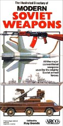 The Illustrated Directory of Modern Soviet Weapons