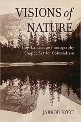 Visions of Nature: How Landscape Photography Shaped Settler Colonialism