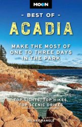 Moon Best of Acadia: Make the Most of One to Three Days in the Park (Moon Travel Guide)