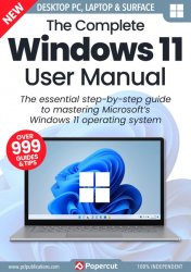 The Complete Windows 11 User Manual - 3rd Edition, 2023