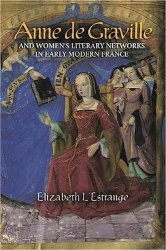 Anne de Graville and Women's Literary Networks in Early Modern France