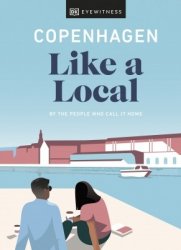 Copenhagen Like a Local: By the people who call it home