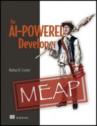 The AI-Powered Developer (MEAP v2)