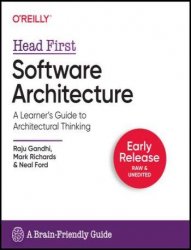 Head First Software Architecture A Learner's Guide to Architectural Thinking (3rd Early Release)