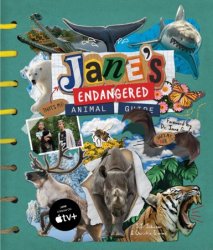 Jane's Endangered Animal Guide (The Ultimate Guide to Ending Animal Endangerment)