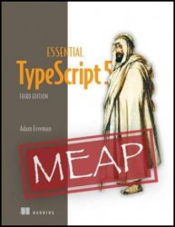 Essential TypeScript 5, Third Edition (MEAP v4)