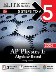 5 Steps to a 5: AP Physics 1: Algebra-Based 2024, Elite Student Edition