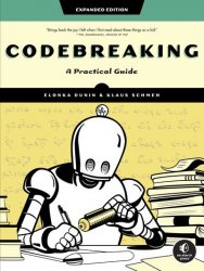 Codebreaking: A Practical Guide (Expanded Edition)