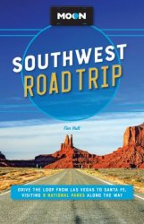 Moon Southwest Road Trip (Moon Travel Guide), 3rd Edition