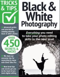 Black & White Photography Tricks and Tips - 15th Edition, 2023