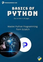 Basics of Python: Master Python Programming from Scratch