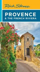 Rick Steves Provence & the French Riviera, 15th Edition