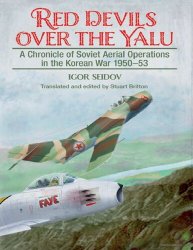 Red Devils over the Yalu: A Chronicle of Soviet Aerial Operations in the Korean War, 1950-53