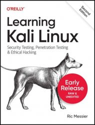 Learning Kali Linux, 2nd Edition (Early Release)