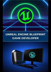 Unreal Engine Blueprint Game Developer