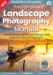 The Complete Landscape Photography Manual  19th Edition 2023