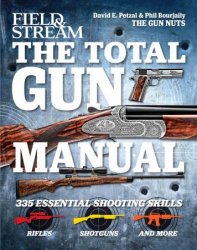 The Total Gun Manual: 335 Essential Shooting Skills (Field & Stream) (2012)