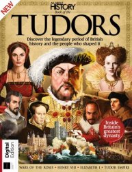 All About History Book Of The Tudors  15th Edition, 2023