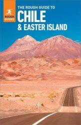 The Rough Guide to Chile & Easter Island (Rough Guides Main), 8th Edition