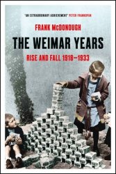 The Weimar Years: Rise and Fall 19181933