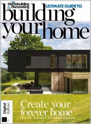 Homebuilding & Renovating - Ultimate Guide to Building Your Home - 5th Edition 2023