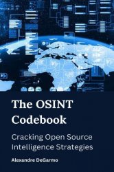 The OSINT Codebook: Cracking Open Source Intelligence Strategies