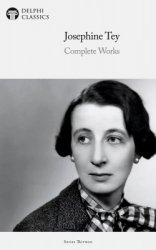 Josephine Tey Complete Works