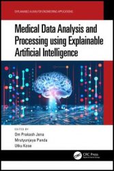 Medical Data Analysis and Processing using Explainable Artificial Intelligence