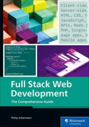 Full Stack Web Development: The Comprehensive Guide