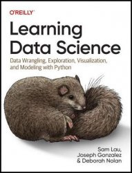 Learning Data Science: Data Wrangling, Exploration, Visualization, and Modeling with Python (Final)