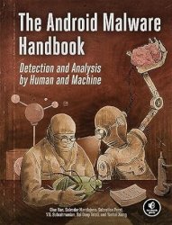 The Android Malware Handbook: Detection and Analysis by Human and Machine