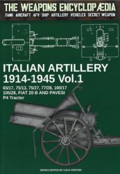 Italian Artillery 1914-1945 Vol.1 (The Weapons Encyclopedia 012)