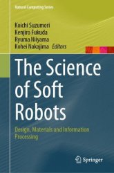 The Science of Soft Robots: Design, Materials and Information Processing