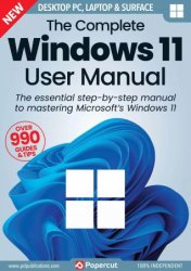 The Complete Windows 11 User Manual - 8th Edition 2023