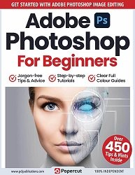 Adobe Photoshop for Beginners - 16th Edition, 2023