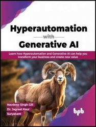 Hyperautomation with Generative AI: Learn how Hyperautomation and Generative AI can help you transform your business