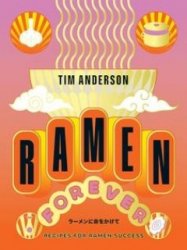 Ramen Forever: Recipes for Ramen Success